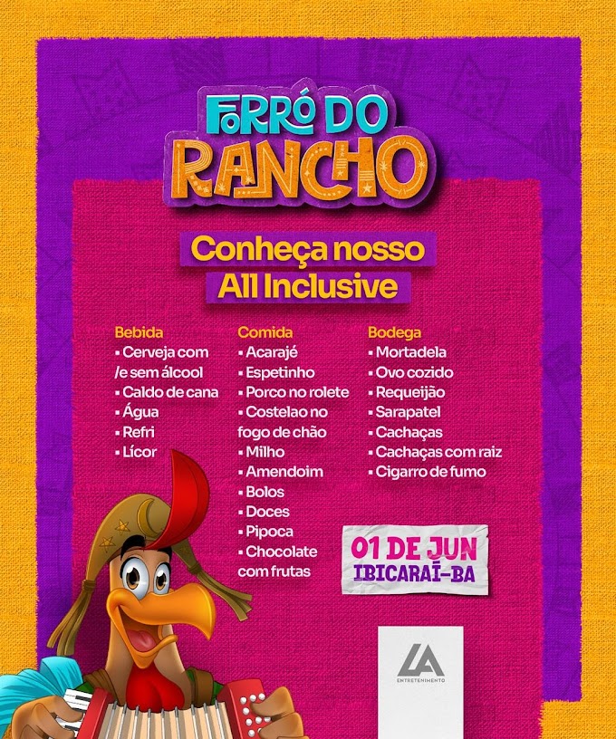 Nosso All Inclusive é completo para você - Forró do Rancho !🎻🪗 - 🗓️ | 01 de Junho 📍 | Ibicaraí-BA - 🪗 Realização LA